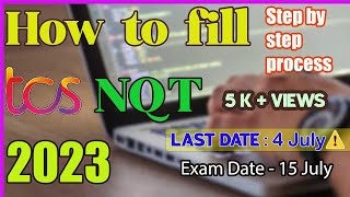 TCS NQT 2023 July Exam form process 🔥 Step By Step Explained [upl. by Nylannej]