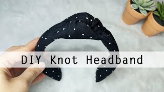 DIY KNOT HEADBAND  Easy Fashion DIY [upl. by Lanuk309]