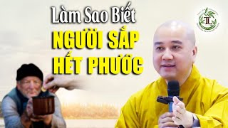 Làm Sao Biết Người Sắp Cạn Phước  Thầy Thích Pháp Hòa Giảng Siêu Hay [upl. by Shugart443]