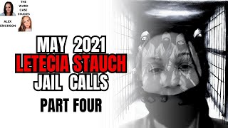 Letecia Stauch Jail Calls Ma 2021 Part 4 Commentary BETWEEN Calls [upl. by Atenek629]