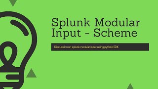 Splunk Python SDK  Creation of Modular Input SchemePART2 [upl. by Ailenroc]