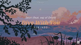 INDO SUB Dive With You  Seori feat eaJ [upl. by Novled]