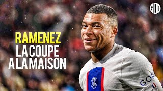 Kylian Mbappé ● Ramenez La Coupe A La Maison ● Amazing Goals amp Skills 2023  HD [upl. by Carine343]