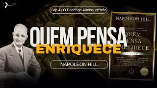 O Poder da Autossugestão  Pense e Enriqueça Capítulo 4  Napoleon Hill [upl. by Anitnerolf]