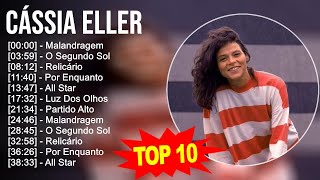 Cássia Eller 2023  10 Grandes Exitos  Malandragem O Segundo Sol Relicário Por Enquanto [upl. by Mirelle885]