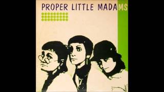 Proper Little Madams  Theyre Selling 1982 [upl. by Nosmoht]