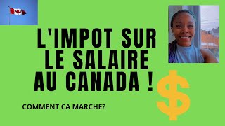 Comprendre l’impôt sur le salaire au 🇨🇦 [upl. by Pepito]