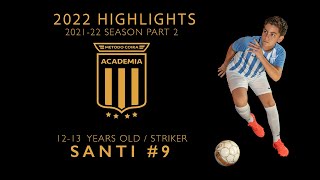 2022 Santi  Part 2 Academia Metodo Coira Soccer Highlights Reel Part 2 [upl. by Yasmar410]