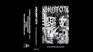 Violent City  Dystopian Blaster EP 2024 [upl. by Swayne]