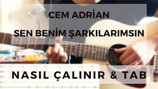 Cem Adrian  Sen Benim Şarkılarımsın Nasıl Çalınır  Orijinal [upl. by Mae]