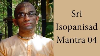 Bhakti Shastri 006  Sri Isopanisad Mantra 04 [upl. by Ibok]