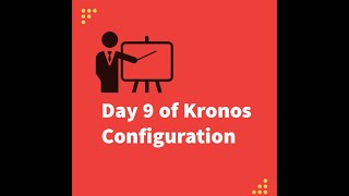 Day 9 of Kronos Configuration Rest Between Shifts [upl. by Gratiana295]