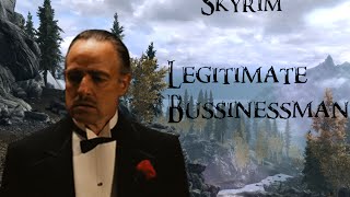 Skyrim  Legitimate Businessman [upl. by Aleihs]