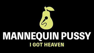 Mannequin Pussy  I Got Heaven Karaoke [upl. by Sink]