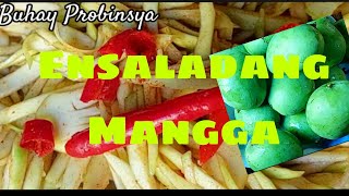 Ensaladang Mangga  Simple Ensalada Recipe  Buhay Probinsya [upl. by Nairehs]