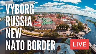 VYBORG Russia SwedishFinnishRussian Town On A New NATO Border LIVE [upl. by Karlee]