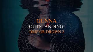 Gunna  Outstanding Official Audio [upl. by Latoniah964]