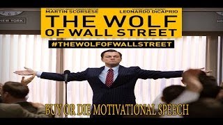 THE WOLF OF WALL STREET  BUY OR DIE MOTIVATIONAL SPEECH BY LEONARDO DICAPRIO [upl. by Nahttam61]