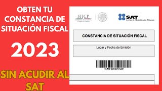 Como sacar la Constancia de situación fiscal 2023 FÁCIL Y RÁPIDO [upl. by Cati555]