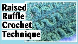 Raised Ruffled Crochet Technique  Easy Crochet Tutorial [upl. by Mikkanen]