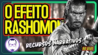 RECURSOS NARRATIVOS O QUE É EFEITO RASHÔMON  AO VIVO  NERD RABUGENTO [upl. by Hayman]