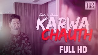 Dubs Billa  Karwa Chauth  Full Video  New Punjabi Song  T3S 2017 [upl. by Tiebout]