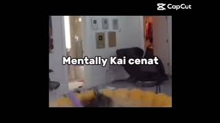 Mentally Kai cenate🎀🎀 [upl. by Yetac]