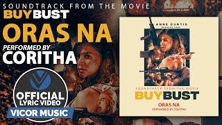 Coritha  Oras Na  Buy Bust OST Official Lyric Video [upl. by Stich1]