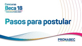 Pasos para postular al concurso Beca 18 convocatoria 2021 [upl. by Eniarol]