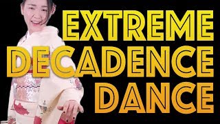 EXTREME  DECADENCE DANCE cover デカダンスダンス エクストリーム 時代劇 by てっちり TECCHILI [upl. by Sam476]