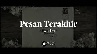 Lyodra  Pesan Terakhir Lyrics Video [upl. by Kama168]