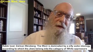 Rabbi Isser Zalman Weisberg The West is dominated by a silly woke ideology… [upl. by Lareneg]