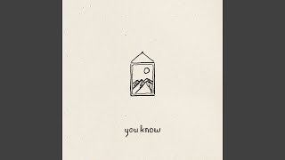 you know [upl. by Faustine]