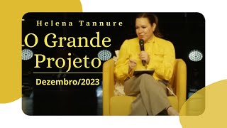 Helena Tannure  O Grande Projeto [upl. by June38]