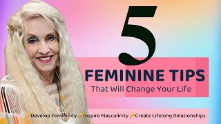 5 Feminine Tips That Will Change YOUR LIFE [upl. by Fem]