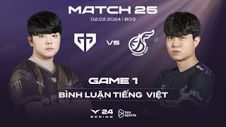 02022024 GEN vs KDF  Game 1  Bình Luận Tiếng Việt  LCK Mùa Xuân 2024 [upl. by Fleck600]