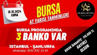 18 Ekim 2024 Cuma Bursa At Yarışı Tahminleri [upl. by Hillard]