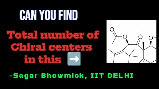 Can you find Total number of chiral centers in a molecule  sagar Bhowmick IITAN CHEMISTRY 🧪 [upl. by Eiznek229]