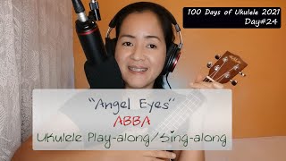 Day 24100 quotAngel Eyesquot ABBA  100 Days of Ukulele 2021 [upl. by Arot]