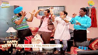 NEW YEAR SPECIAL I FULL MOVIE I PART 1 I Taarak Mehta Ka Ooltah Chashmah I तारक मेहता का उल्टा चश्मा [upl. by Elbag]