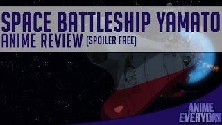 Space Battleship Yamato 2199 Anime Review  AnimeEveryday Anime Reviews [upl. by Nibbs]