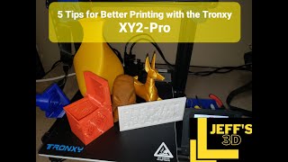 5 Tips for better printing with the Tronxy XY2 Pro [upl. by Tini]