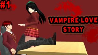 VAMPIRE LOVE STORY 1 DRAMA SAKURA SCHOOL SIMULATOR [upl. by Erda499]