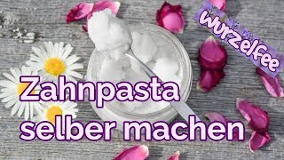 Zahnpasta selber machen I Rezeptvarianten zur natürlichen Zahnpflege [upl. by Lucic341]