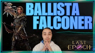 Turret Style Ballista  The Ballista Falconer Build Guide  Last Epoch 10 [upl. by Dominus]