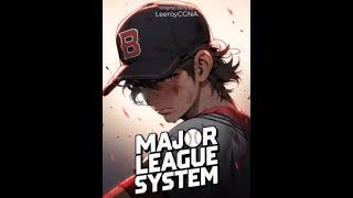 episode 1 or 2Major League System [upl. by Ilesara624]