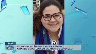 Vítima da queda do avião Arianne deixa legado de amor e dedicação [upl. by Siwel]