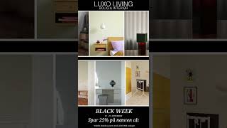 💥 BLACK WEEK hos Luxo Living 💥 SPAR 25 på næsten alt 🥳 [upl. by Aeslehs676]