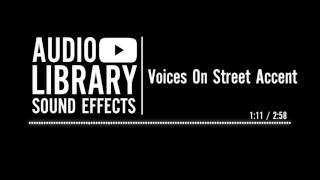 Voices On Street Accent  Sound Effect [upl. by Pulling50]