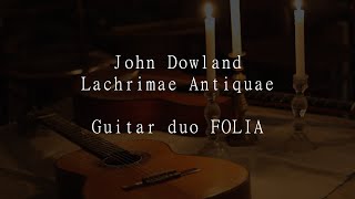 John Dowland  Lachrimae Antiquae classical guitar duo [upl. by Aminta]